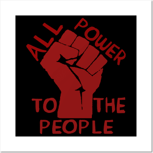 All Power To The People - Raised Fist, Leftist, Socialist, Communist, Anti Capitalist Posters and Art